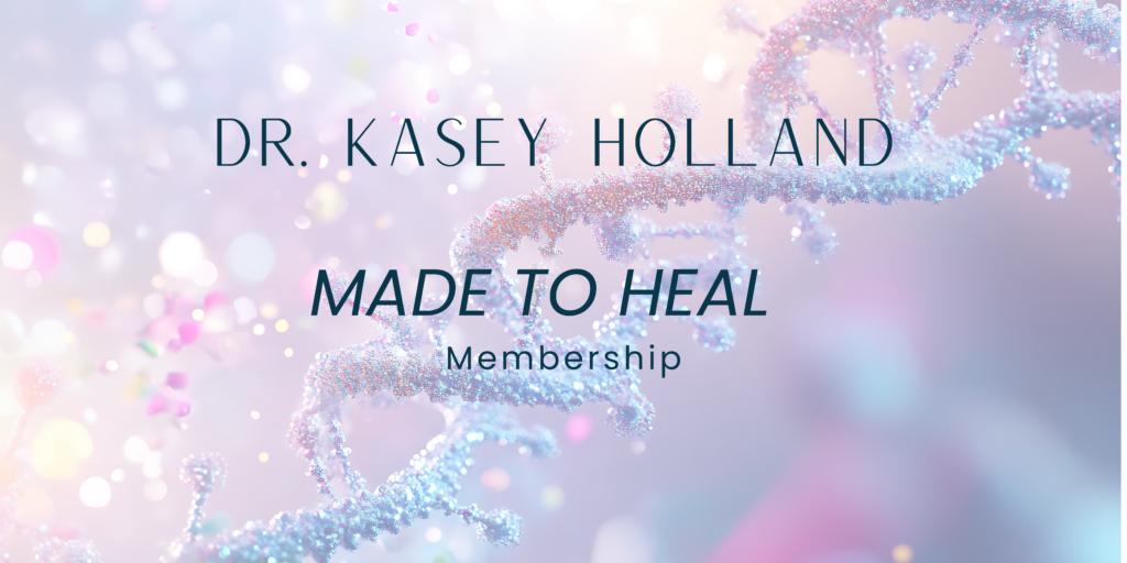 Dr. Kasey Holland's Made to Heal Membership graphic with sparkly DNA background